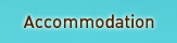 Accomodation