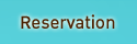 Reservation