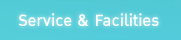 Service & Facilities